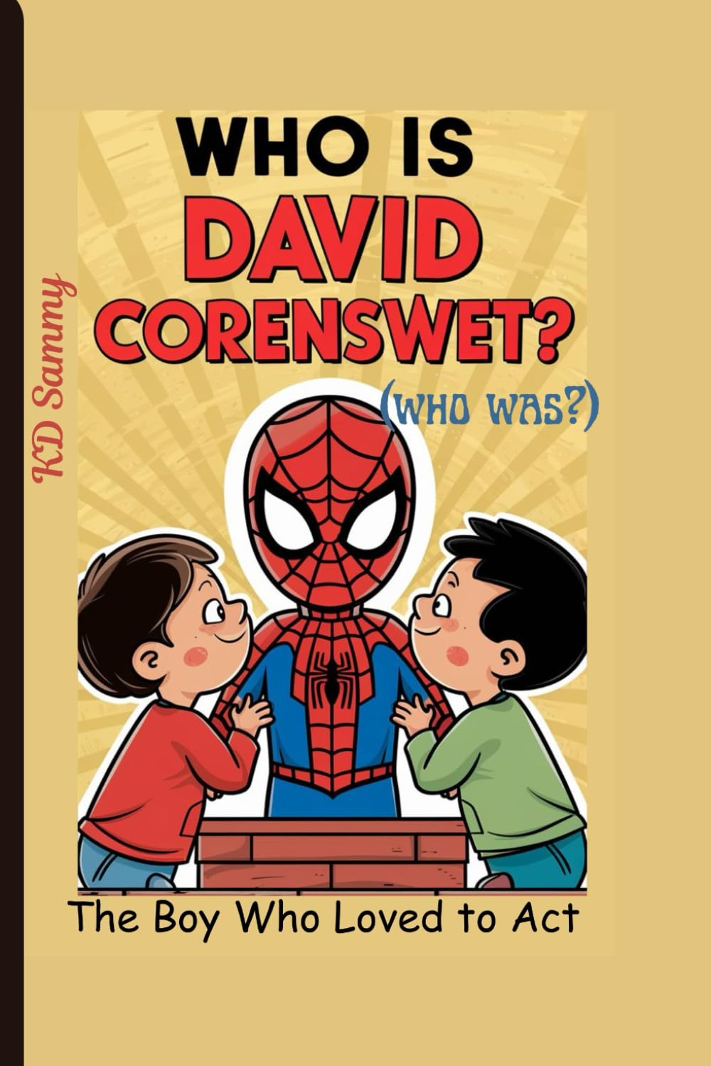 WHO IS DAVID CORENSWET?(who was?): The Boy Who Loved to Act: 5 (Biography for Kids and Teenagers)
