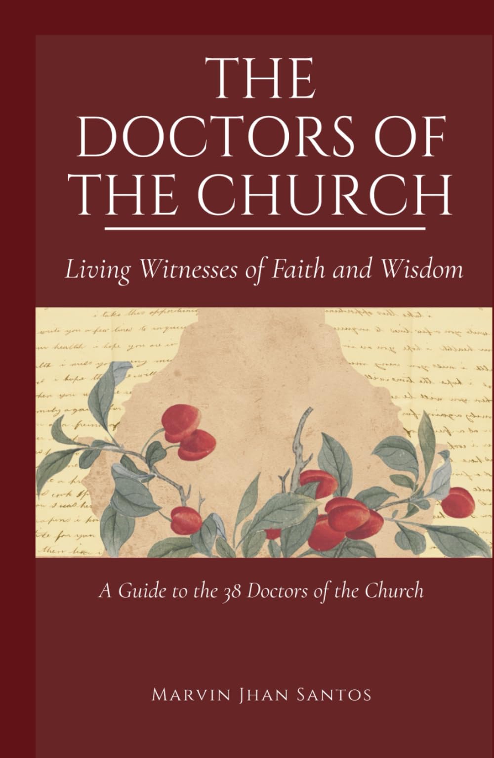 The Doctors of the Church: Living Witnesses of Faith and Wisdom