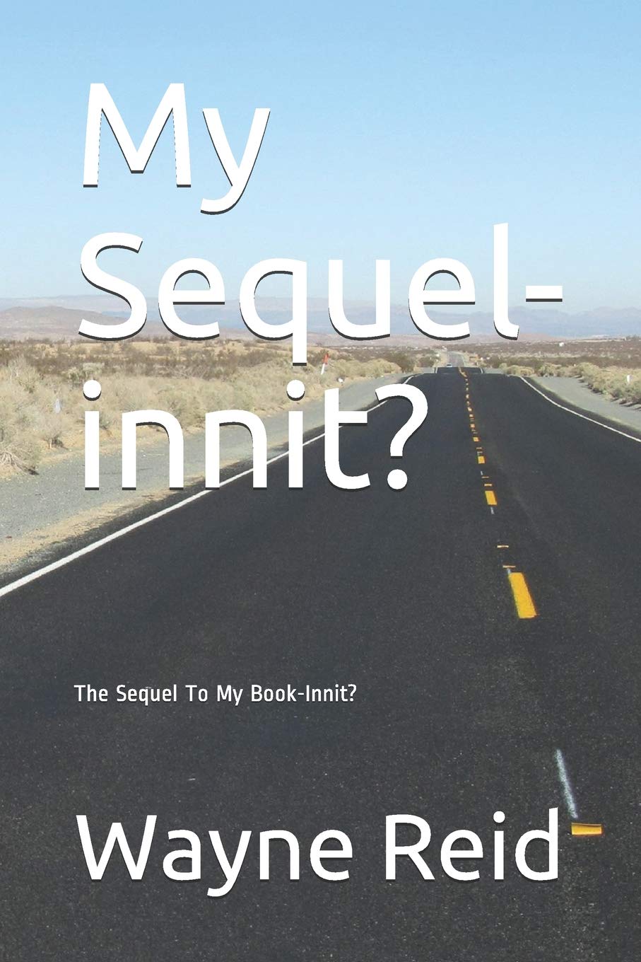 My Sequel-innit?: The Sequel to My Book-Innit?: 2 (My Series-Innit?)