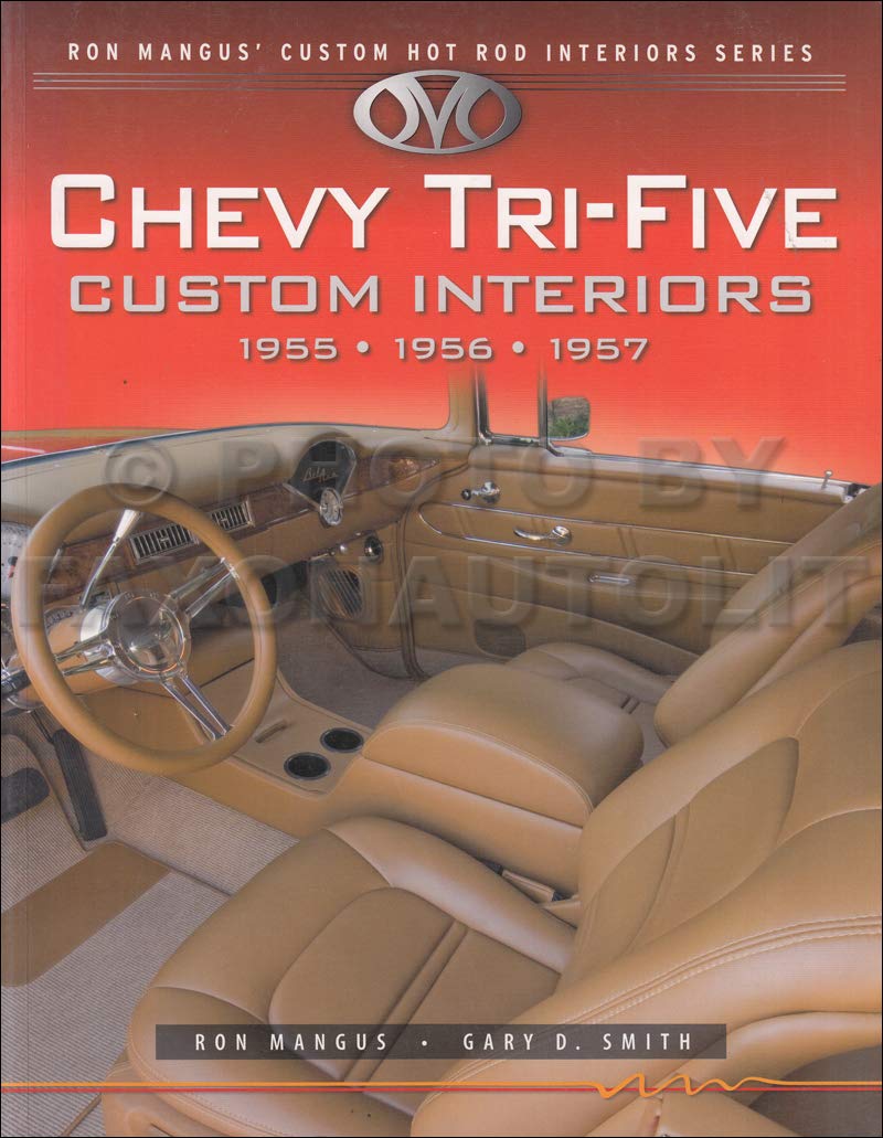Chevy Tri-Five Custom Interiors (Ron Mangus' Custom Hot Rod Interiors)