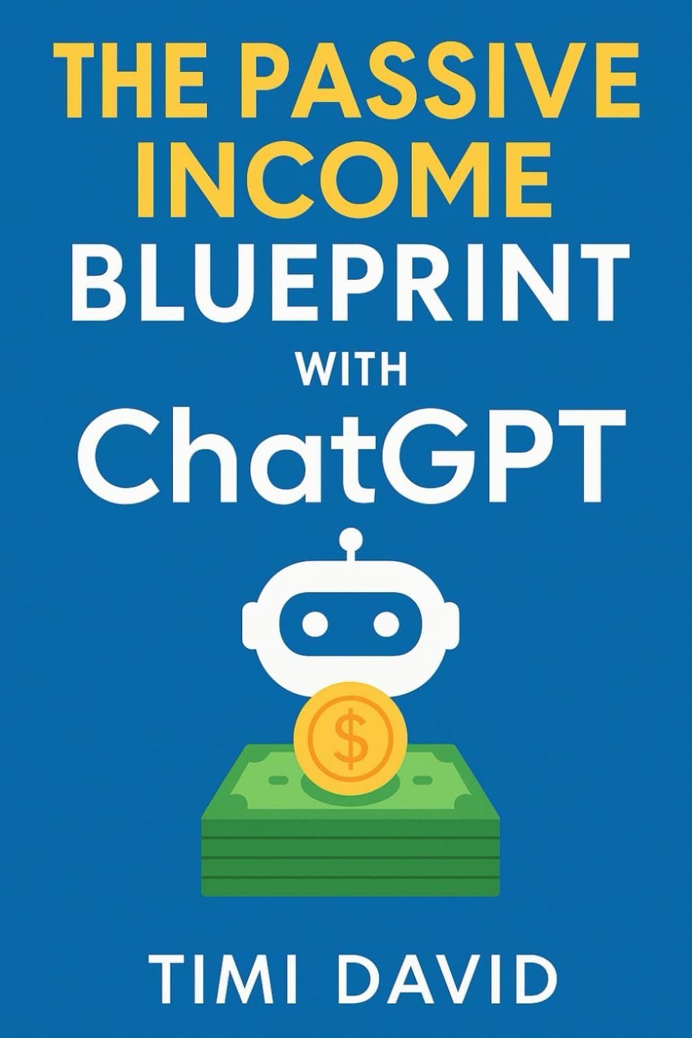 The Passive Income Blueprint with ChatGPT