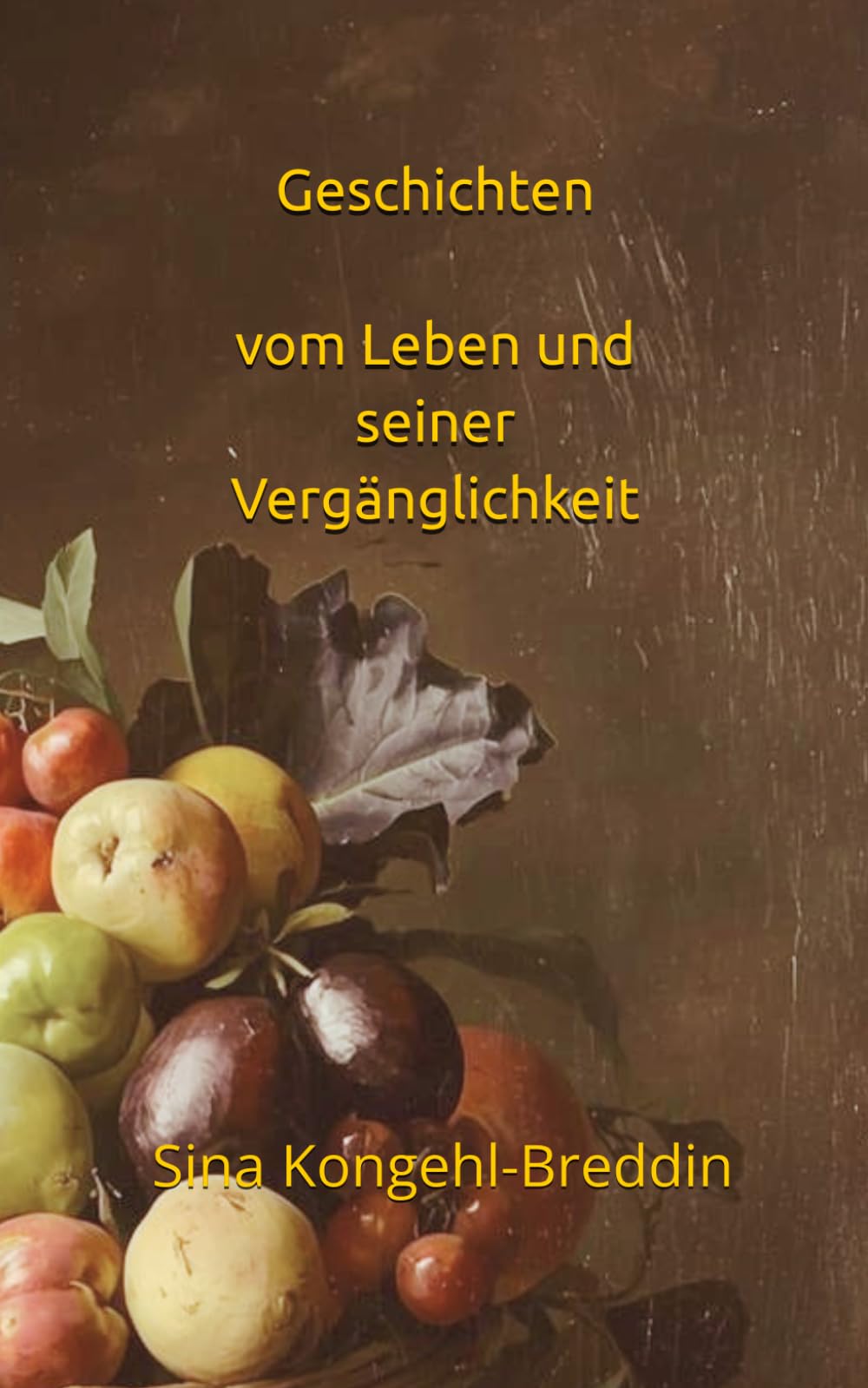 Geschichten vom Leben und seiner Vergänglichkeit
