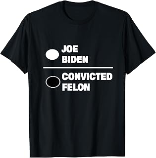 Joe Biden vs Convicted Felon Funny Paper Ballot Voting Humor T-Shirt
