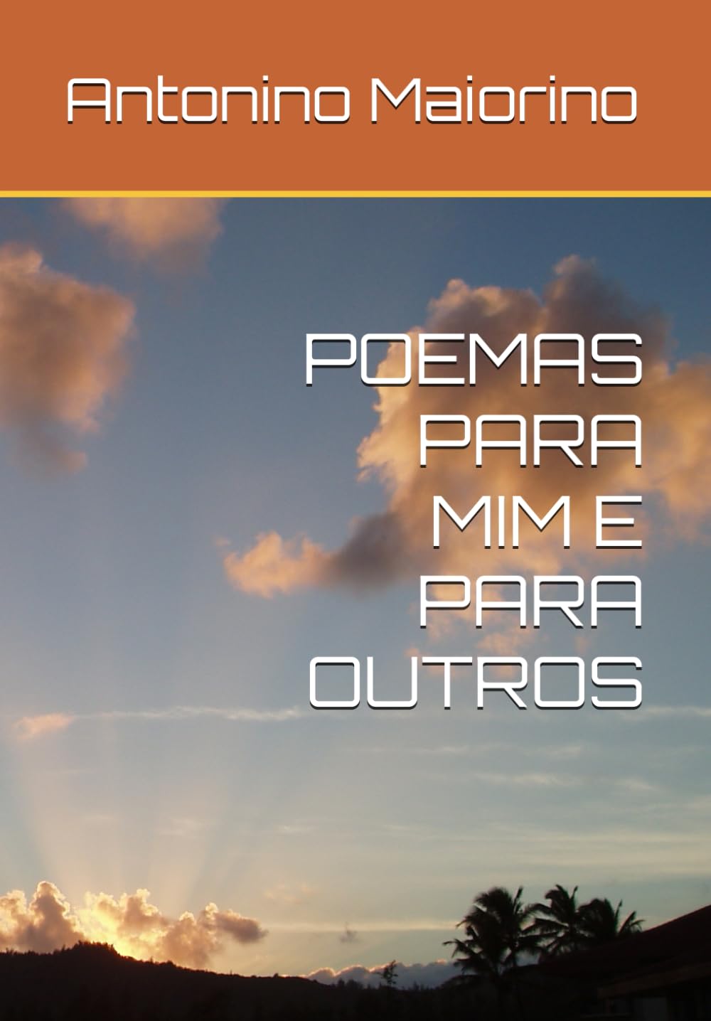 POEMAS PARA MIM E PARA OUTROS
