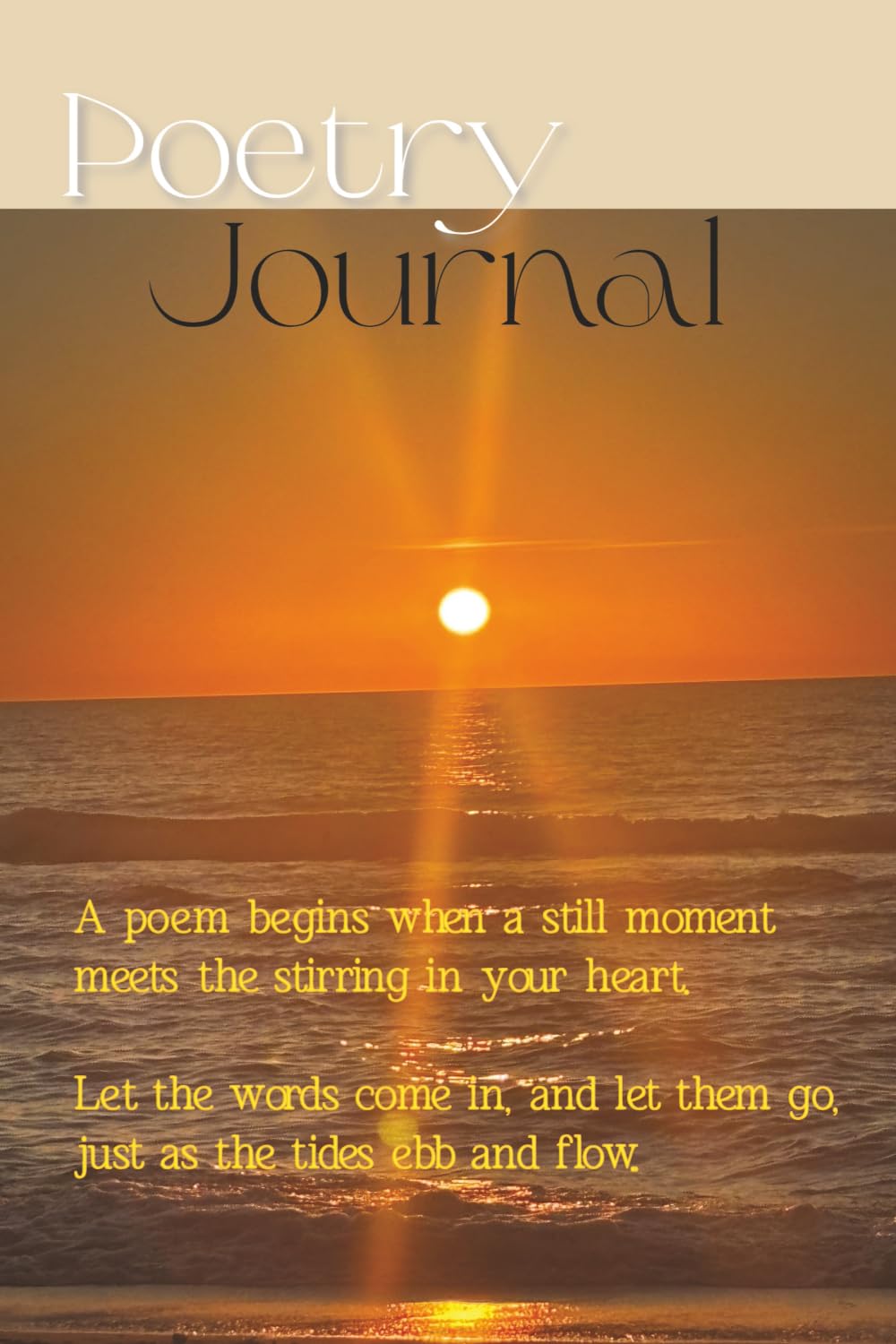 Poetry Journal: A simple poetry notebook with blank, lined pages to write your own poetry