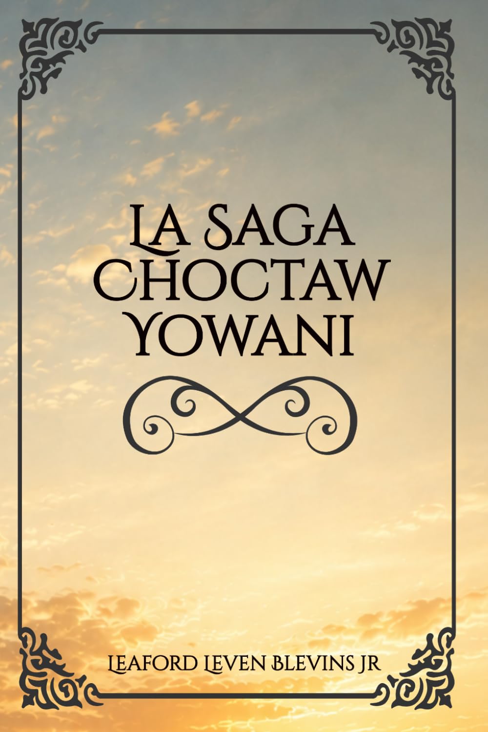 La Saga Yowani Choctaw (The Yowani Choctaw Saga)