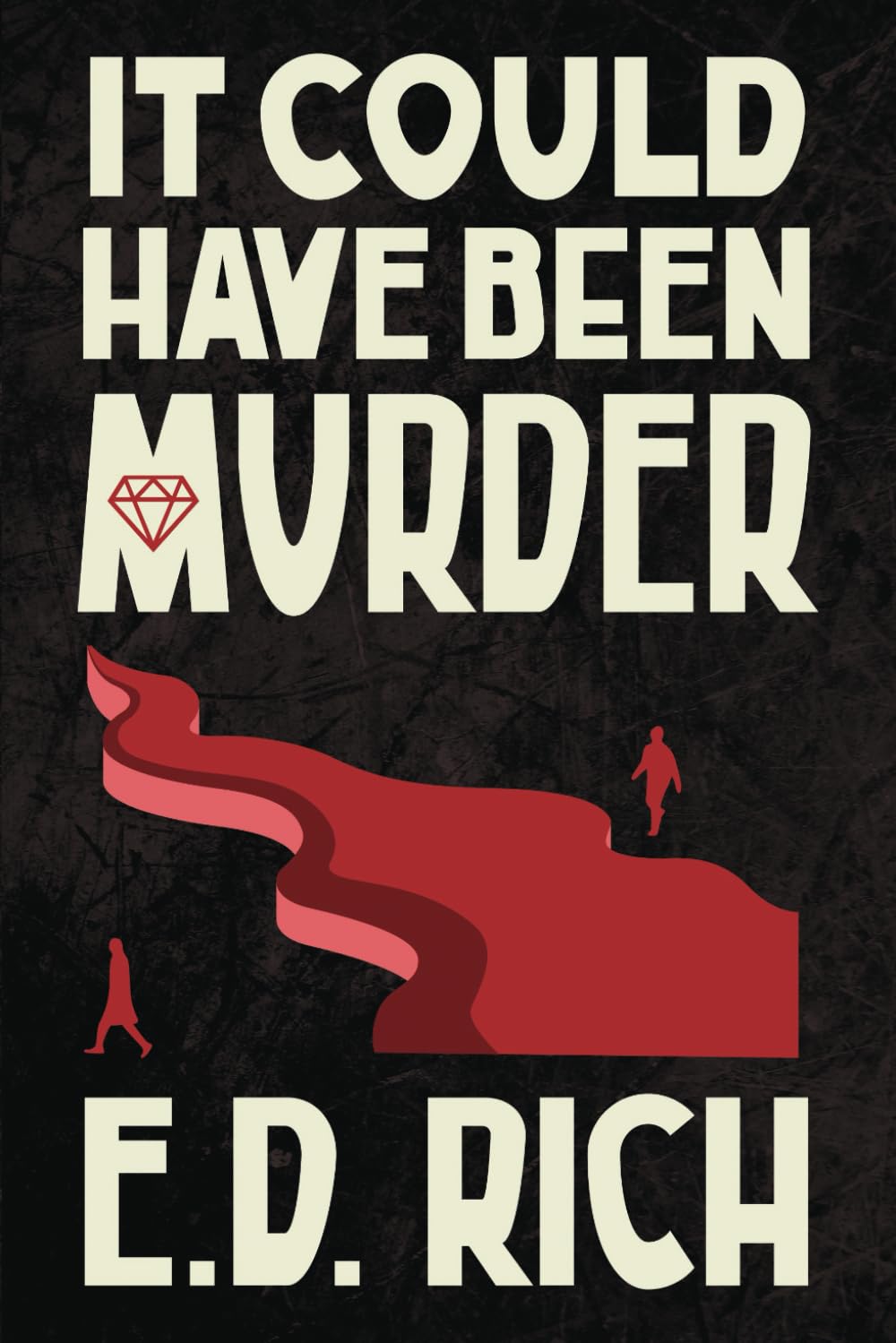 It Could Have Been Murder