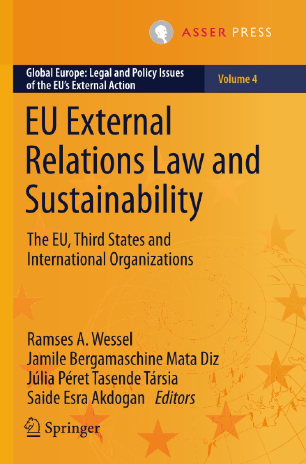 EU External Relations Law and Sustainability: The EU, Third States and International Organizations (Global Europe: Legal and Policy Issues of the EU’s External Action)