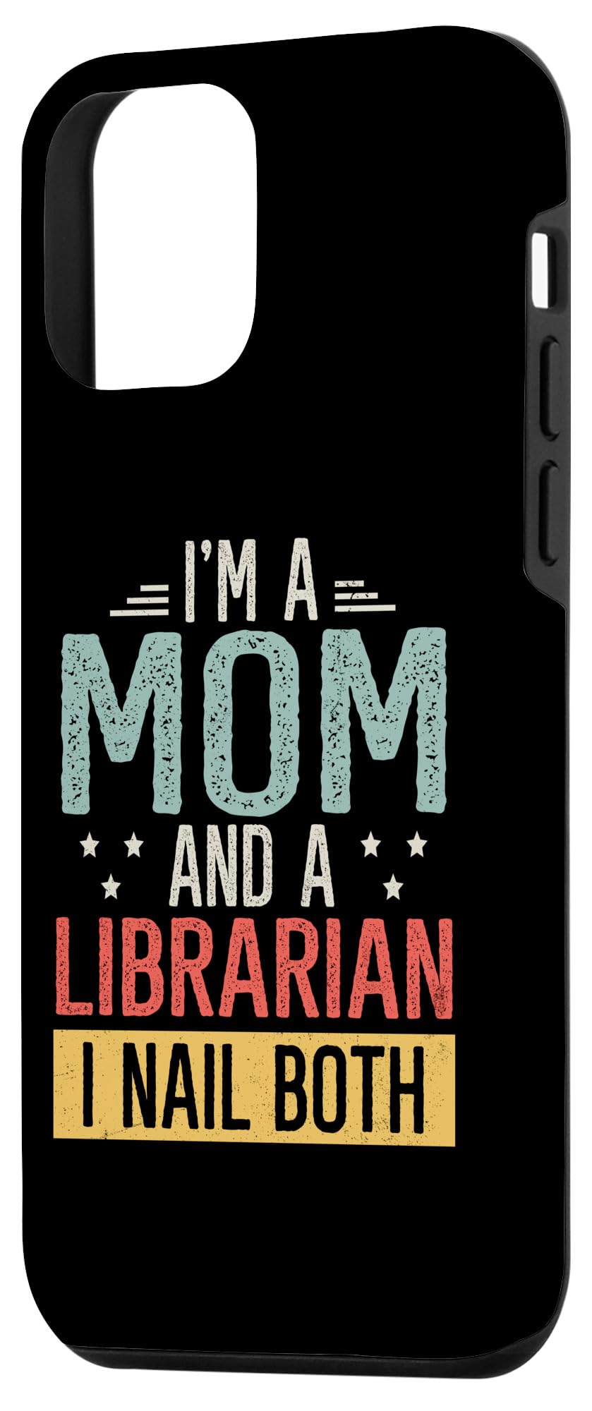 iPhone 12 mini I'm A Mom And Librarian Funny For Mom Wife Mother's Day Mama Case - Image 2