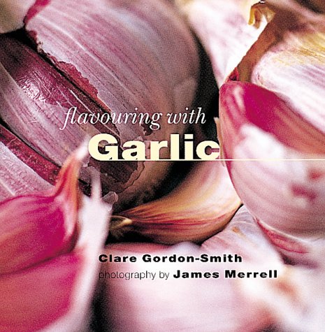 Flavoring with Garlic 1841720631 Book Cover