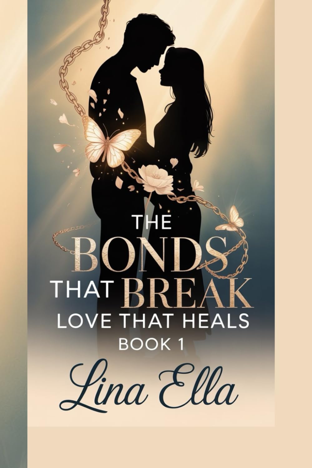 THE BONDS THAT BREAK: “Love That Heals” (Book 1)