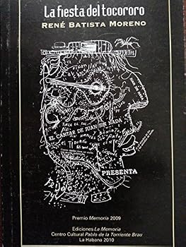Paperback La Fiesta Del Tocororo.premio Memoria 2009. [Spanish] Book