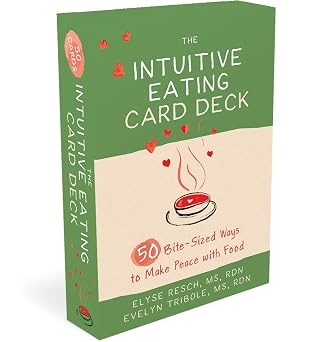 The Intuitive Eating Card Deck 50 Bite-Sized Ways to Make Peace with Food