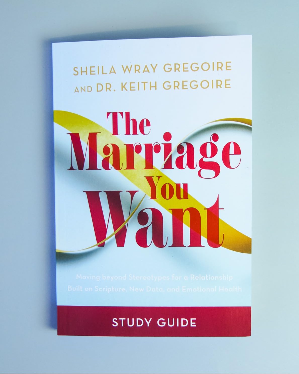 The Marriage You Want Study Guide: Moving beyond Stereotypes for a Relationship Built on Scripture, New Data, and Emotional Health - 3
