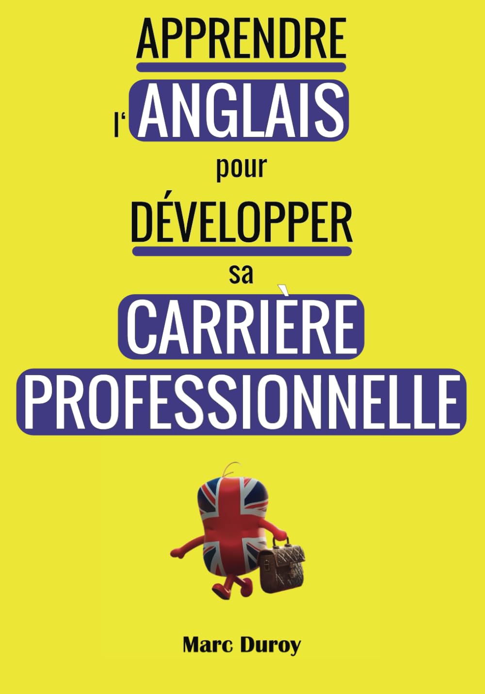 Apprendre l'anglais pour développer sa carrière professionnelle: Maîtriser la langue du business