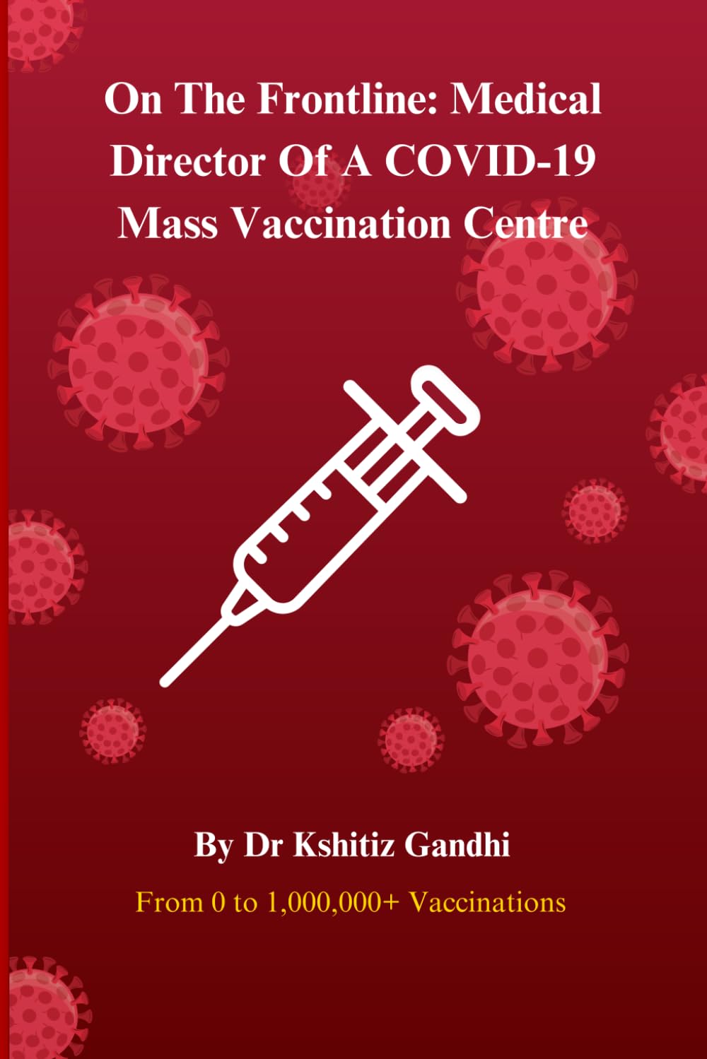 On The Frontline: Medical Director Of A COVID-19 Mass Vaccination Centre