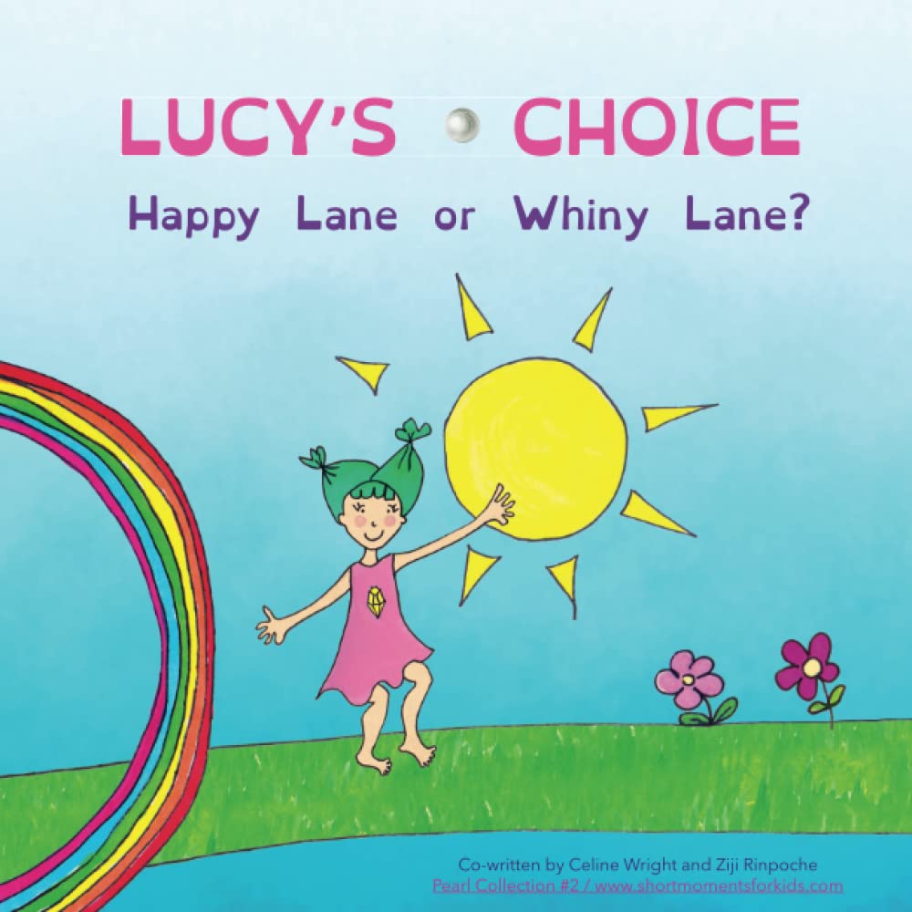 Lucy's Choice: Happy Lane or Whiny Lane?: (Or how to cope when you don't get a cookie) (Pearl Collection)