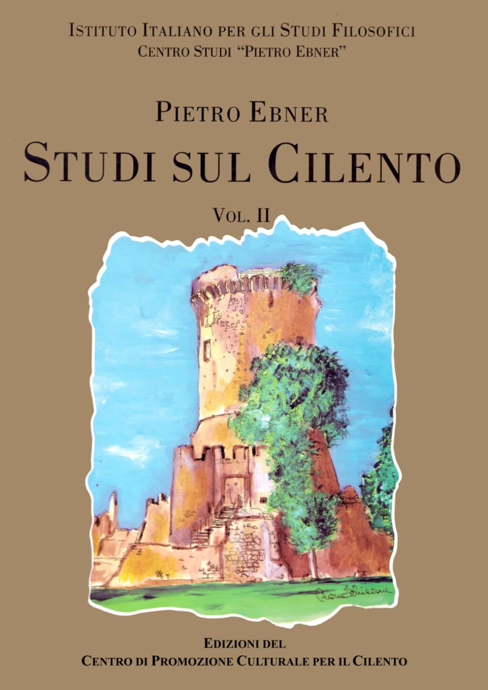 Studi sul Cilento - Volume II: Ristampa dei saggi pubblicati tra il 1949 e il 1988: Vol. 2