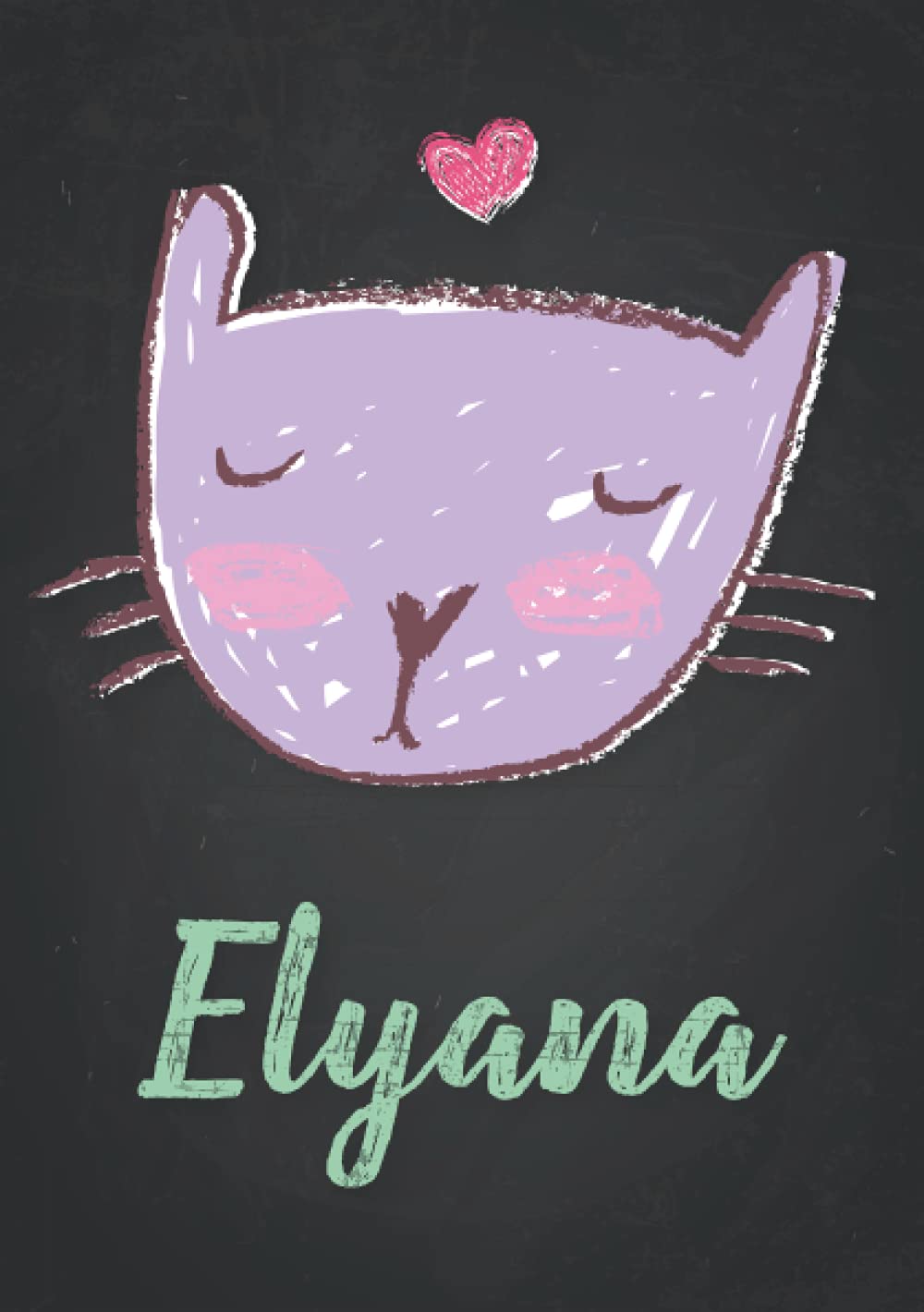 Elyana: Carnet de notes A5 | Prénom personnalisé Elyana | Cadeau d'anniversaire pour fille, femme, maman, copine, sœur | Dessin de chat mignon | 120 pages lignée, Petit Format A5 (14.8 x 21 cm)