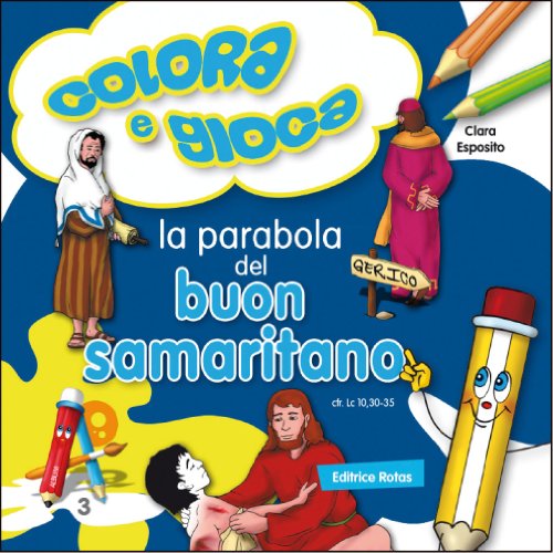 La parabola del buon samaritano. Colora e gioca La parabola del buon samaritano. Colora e gioca