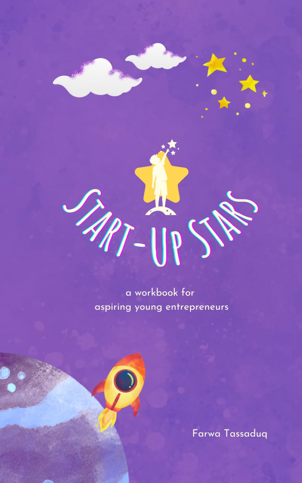 Start-Up Stars: a workbook for aspiring young entrepreneurs