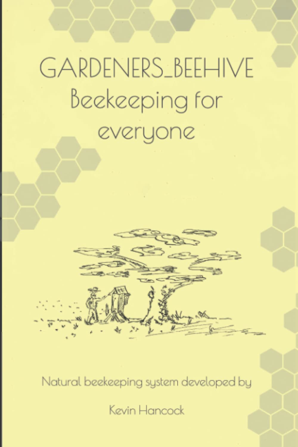Gardeners_beehive beekeeping for everyone      Paperback – June 5, 2022
