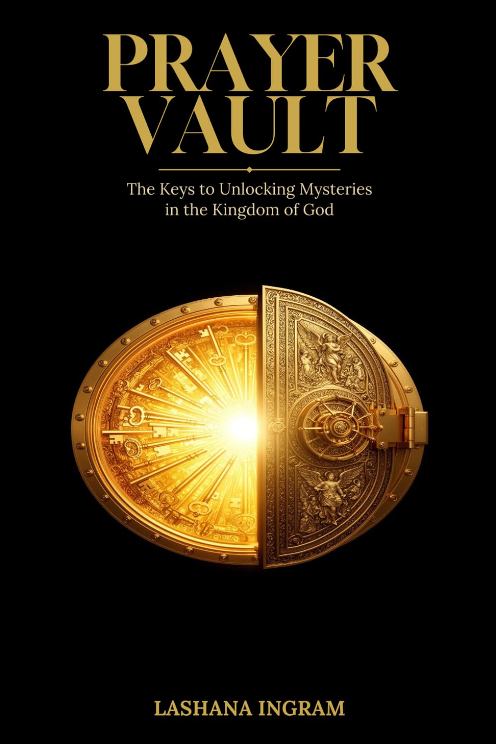 Prayer Vault: The Keys to Unlocking Mysteries in the Kingdom of God      Paperback – Large Print, March 22, 2026