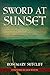 Sword at Sunset: Volume 10 (Rediscovered Classics)