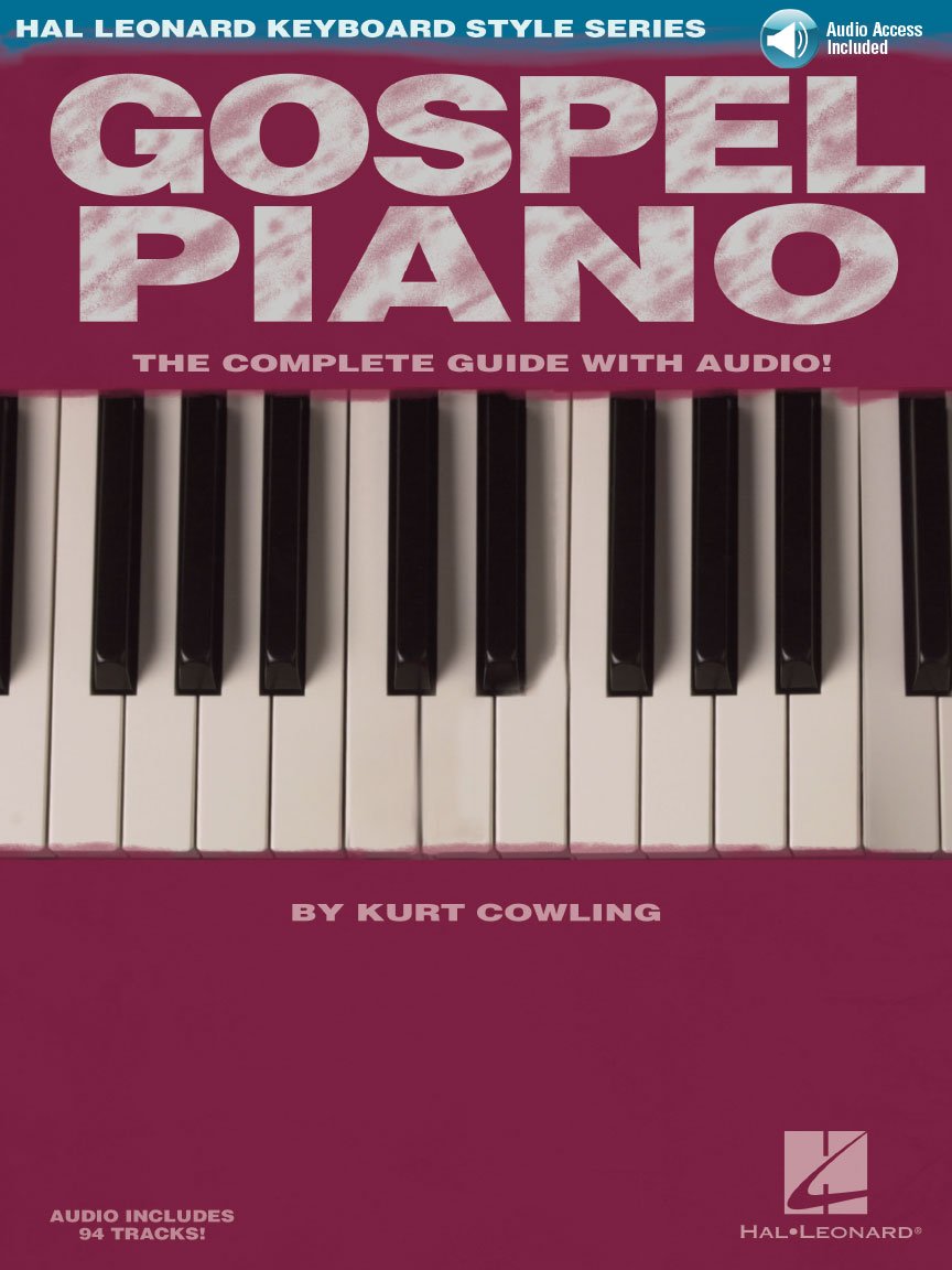 Gospel Piano (Hal Leonard Keyboard Style)- Includes online audio downloadable code: The Complete Guide with Audio! Perfect Paperback – 28 Mar. 2007
