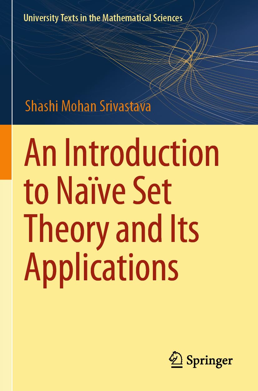 An Introduction to Naïve Set Theory and Its Applications (University Texts in the Mathematical Sciences)