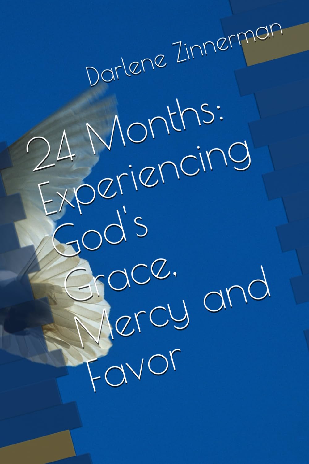 24 Months: Experiencing God's Grace, Mercy and Favor
