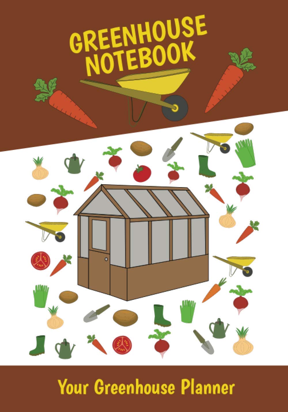 Greenhouse Notebook.: Get Your Greenhouse off to a Great Start With This Handy Planner.