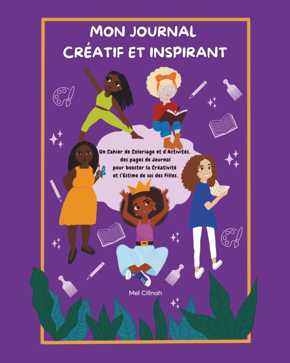 Mon journal créatif et inspirant: Cahier de coloriage, d'activités et journaling