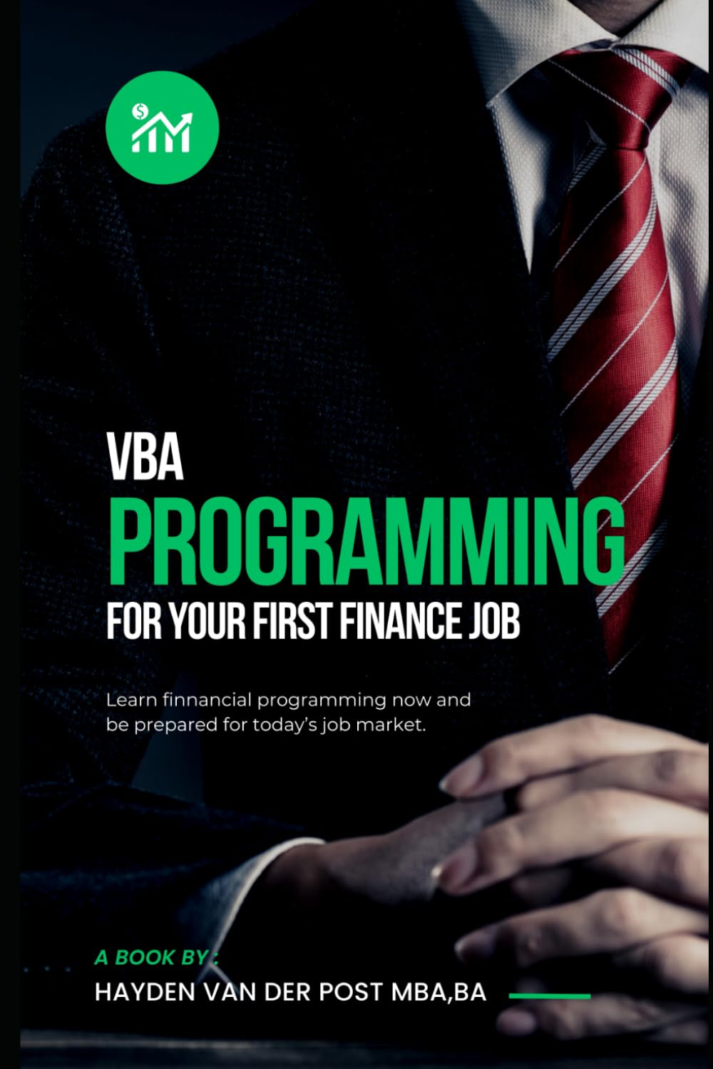 VBA Programming for your First Finance Job: A comprehensive guide to mastery