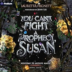 You Can't Fight a Prophecy, Susan cover art