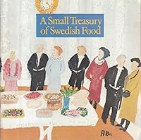 A Small Treasury of Swedish Food: A Booklet on Swedish Food and Swedish Eating Habits B003P8VRYW Book Cover