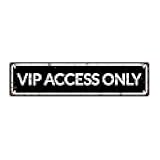VIP ACCESS ONLY Warning Vintage Metal Tin Street Sign Bar Cafe Garage Cave Home Room Wall Bathroom Farmhouse Garden Porch Patio Decor, 16 x 4 Inch