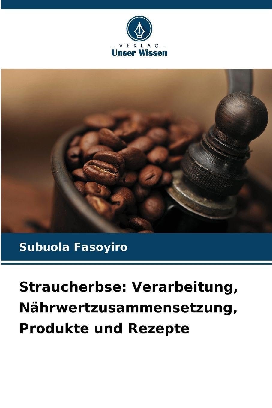 Straucherbse: Verarbeitung, Nährwertzusammensetzung, Produkte und Rezepte: DE