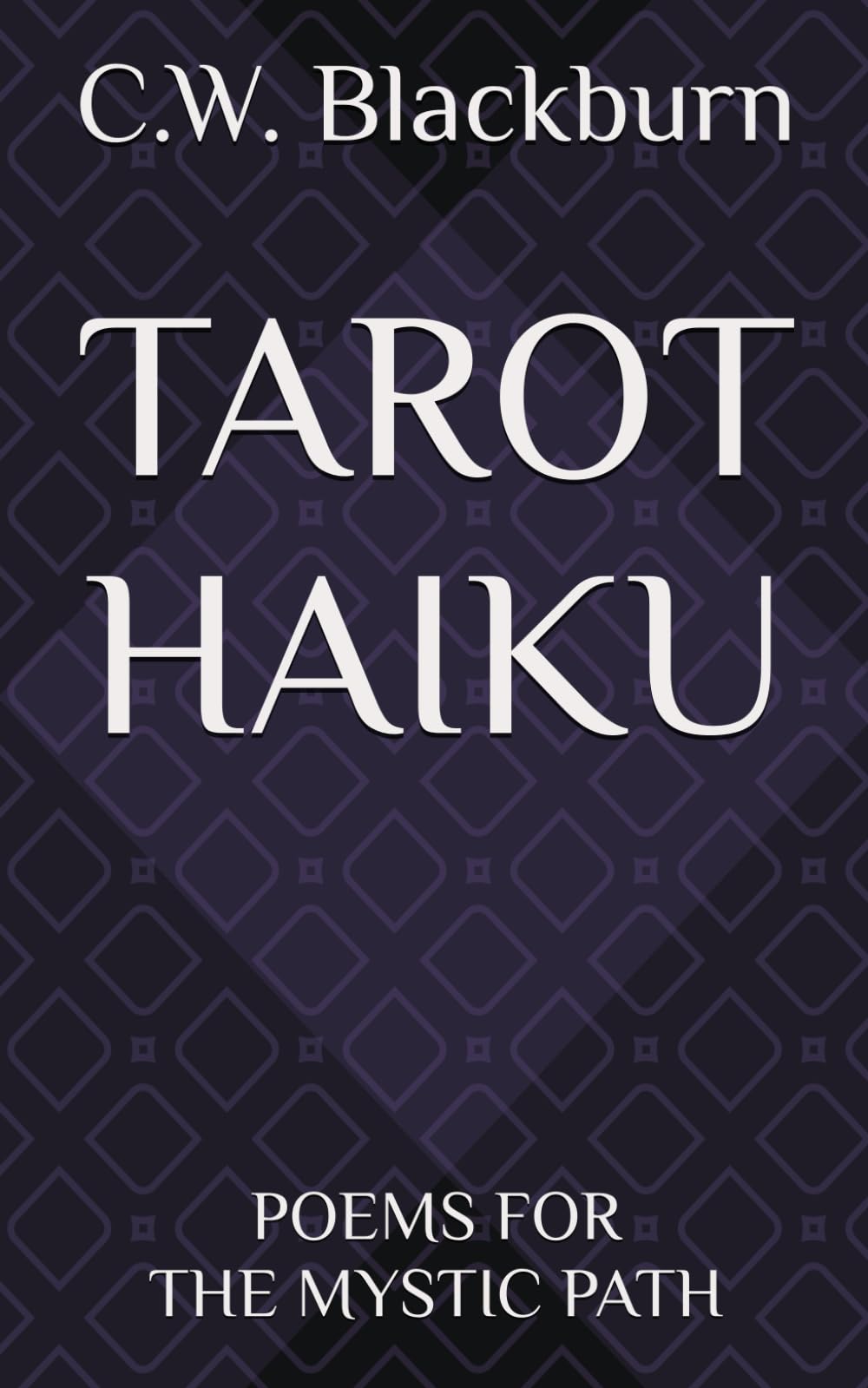 Tarot Haiku: Poems for the Mystic Path