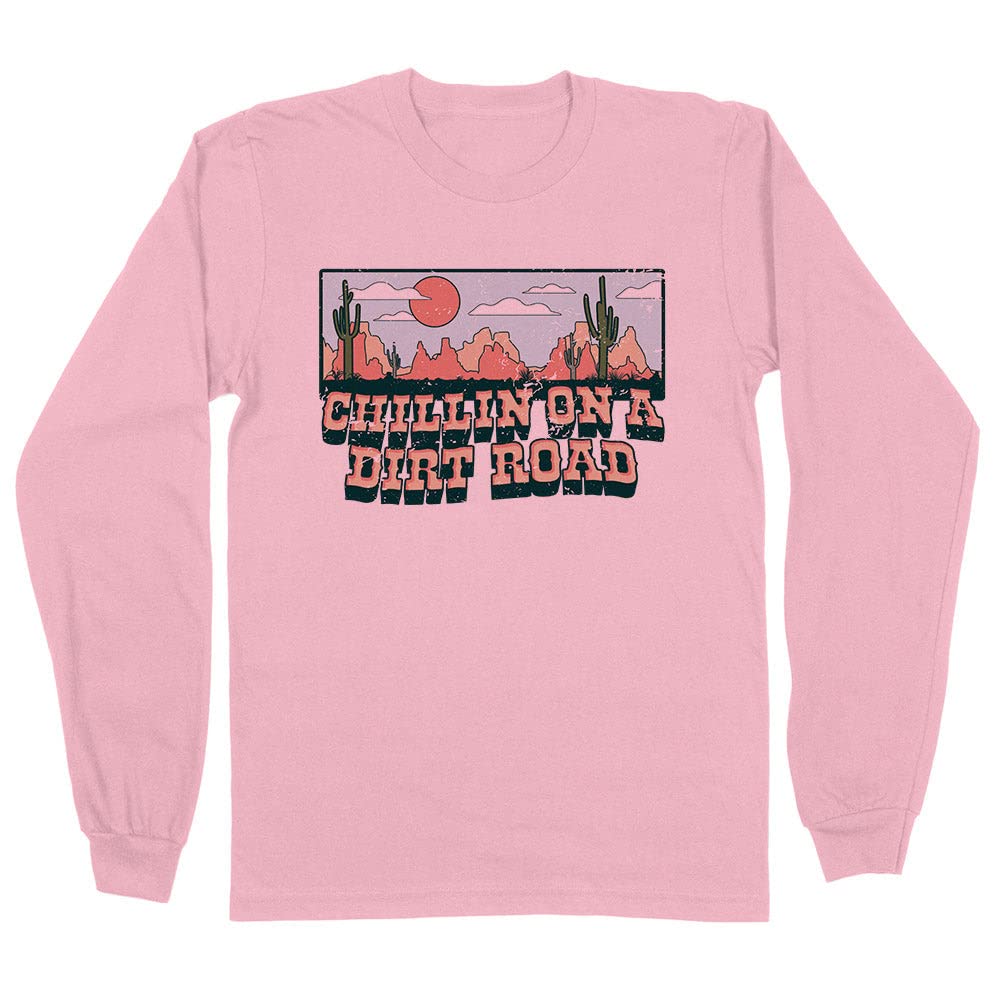 Chillin on a Dirt Road Long Sleeve Shirt Unisex 4X-Large Pink