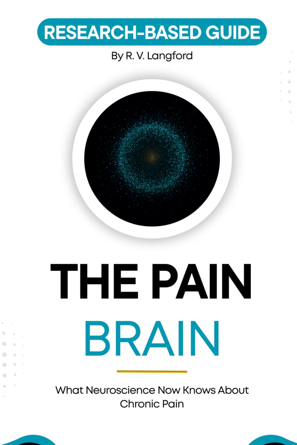 The Pain Brain: What Neuroscience Now Knows About Chronic Pain and Why That Changes Everything (The Pain Science Series)