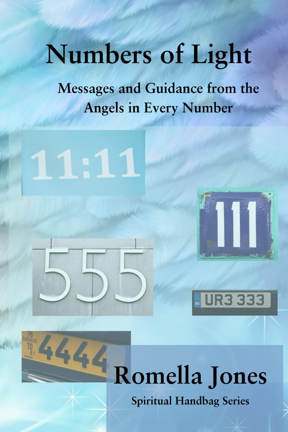 Numbers of Light: Messages and Guidance from the Angels in Every Number (Spiritual Handbag Series)