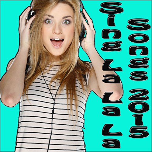 Play Sing La La La Songs 2015 by VARIOUS ARTISTS on Amazon Music