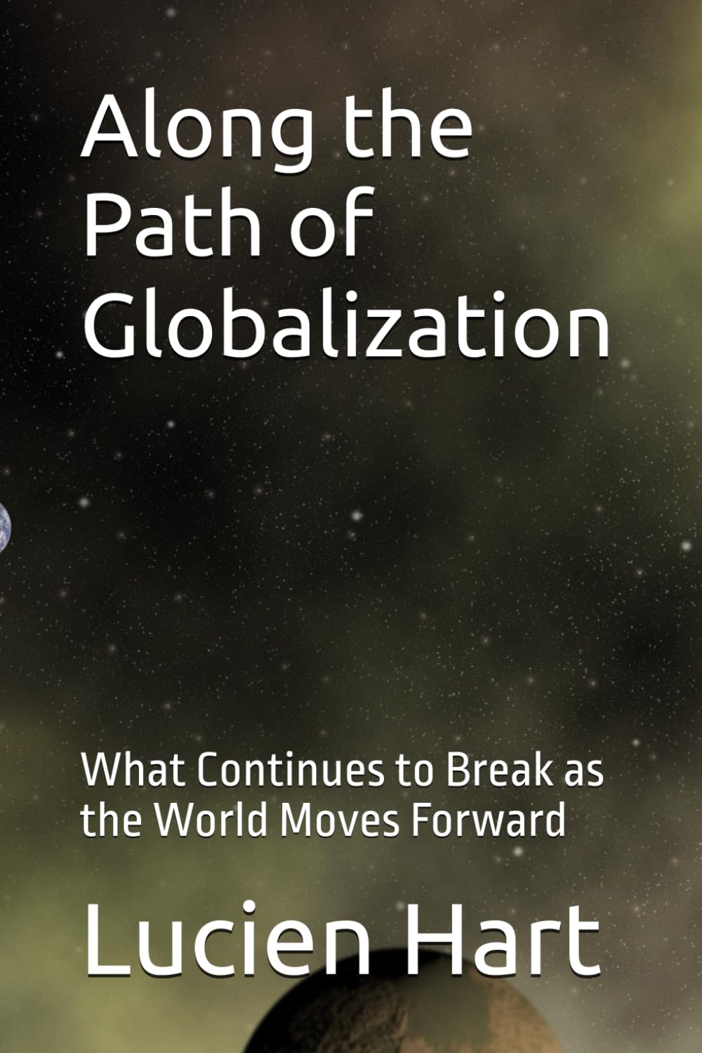 Along the Path of Globalization: What Continues to Break as the World Moves Forward