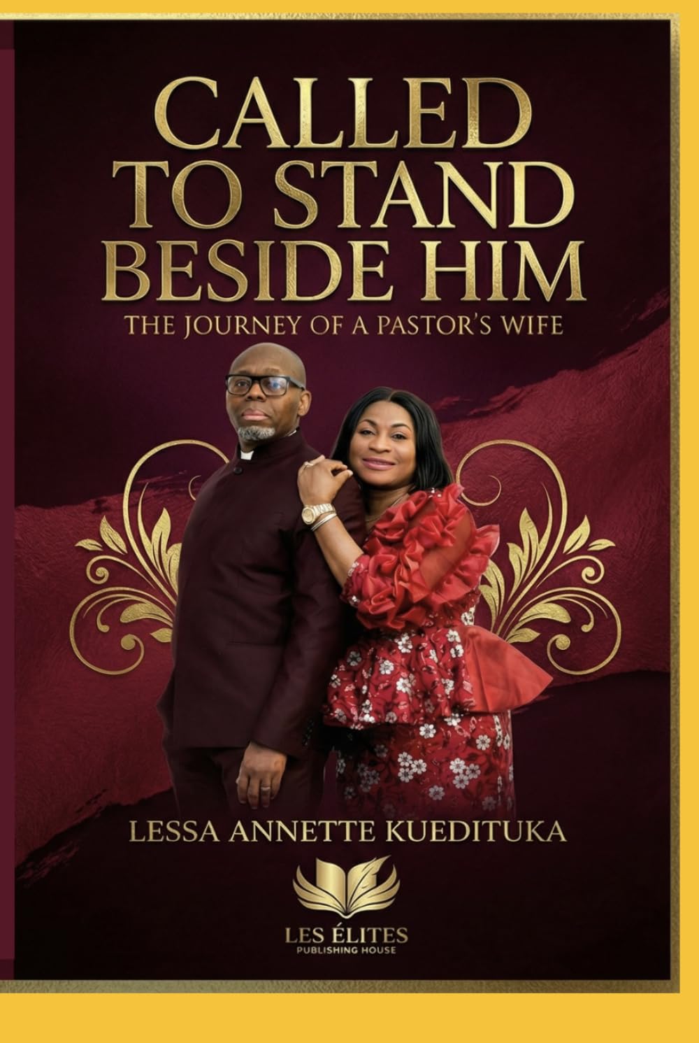 CALLED TO STAND BESIDE HIM: THE JOURNEY OF A PASTOR'S WIFE
