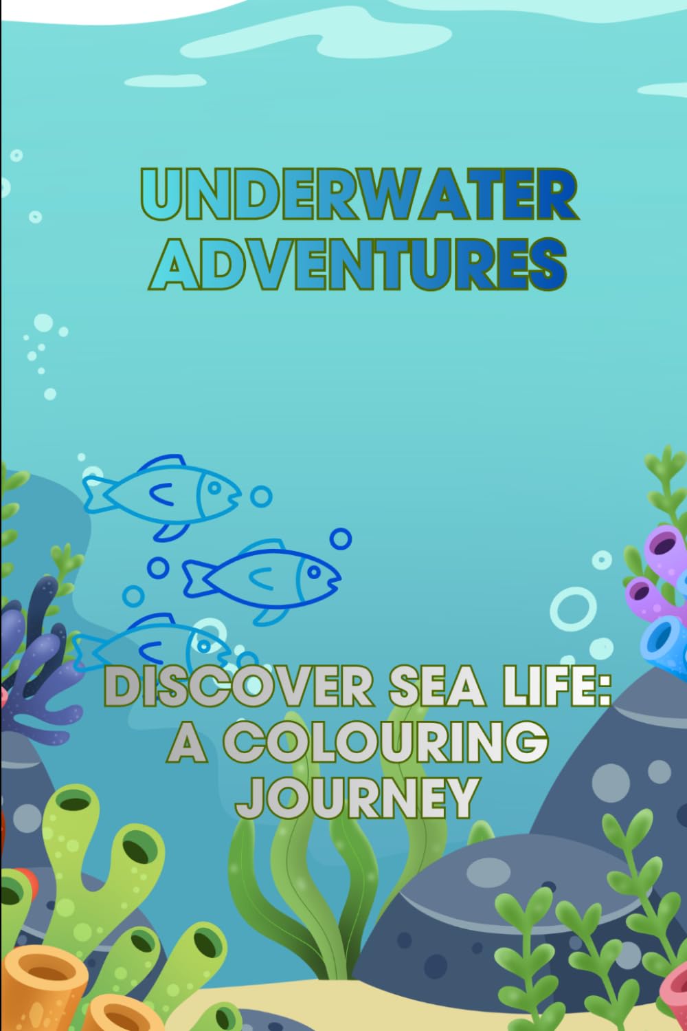 Underwater Adventures: Colouring Book for kids