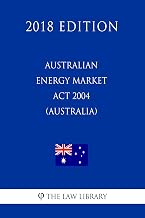 Australian Energy Market Act 2004 (Australia) (2018 Edition)