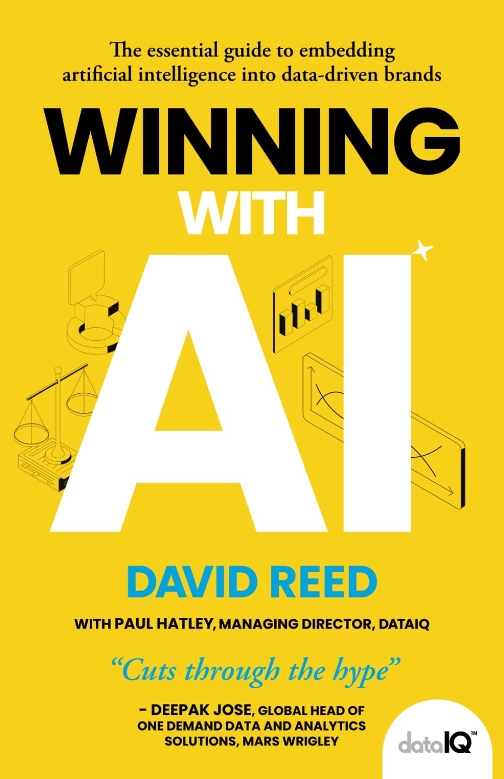 Winning with AI: The essential guide to embedding artificial intelligence into data-driven brands