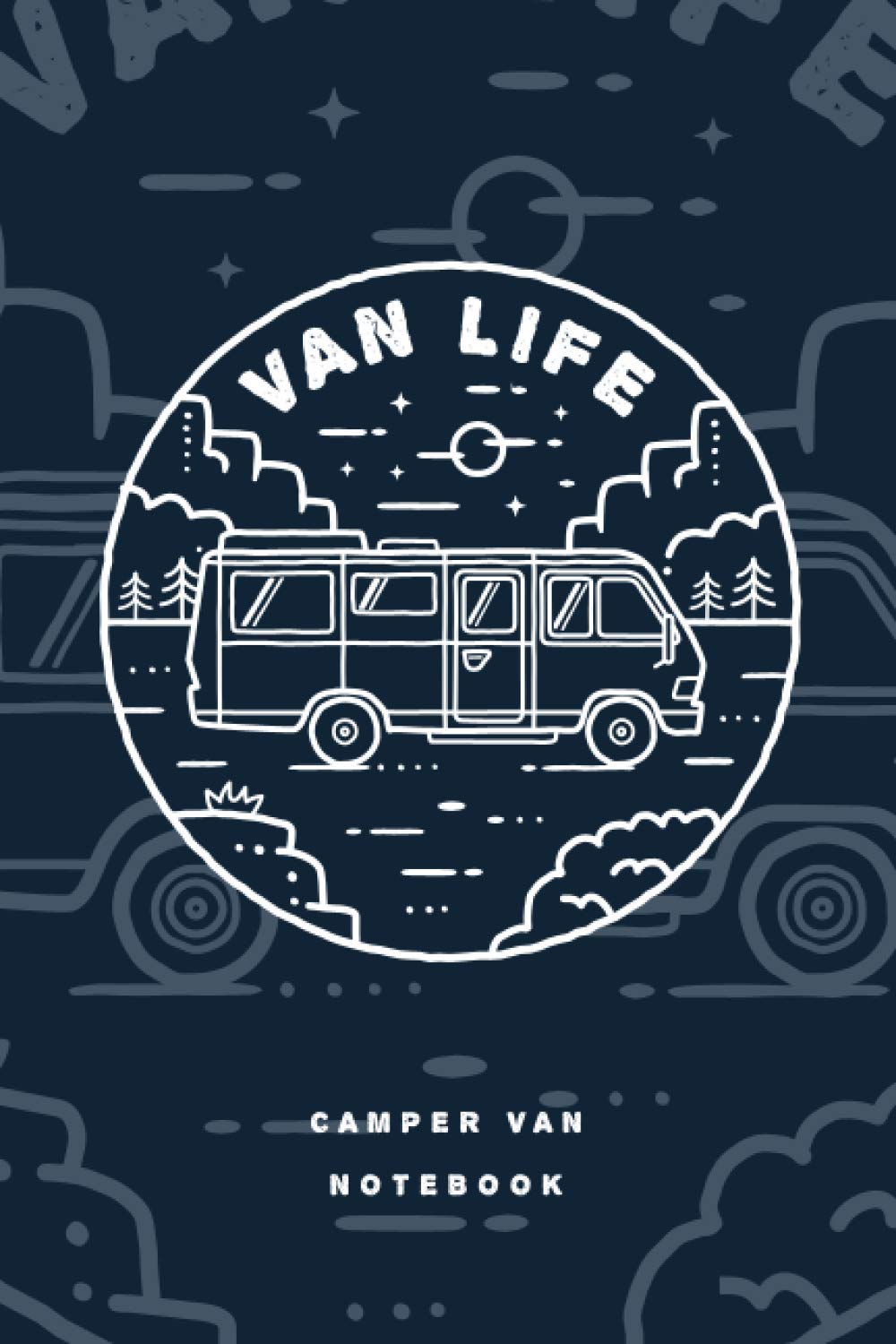 Camper Van Life Notebook. Blank Lined Journal for Writing and Note Taking.
