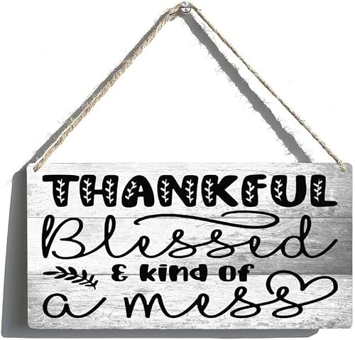 Wooden Sign Thankful Blessed And Kind Of A Mess Sign Wooden Sign Plaque Rustication Gift For Women Men 5x10 Inch